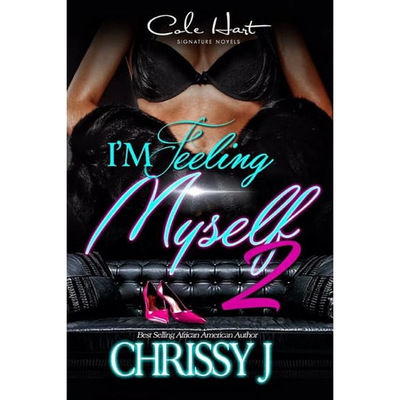 Im Feeling Myself 2 Paperback 1542639034 9781542639033 Chrissy J.
