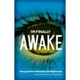 thumbnail image 1 of Pre-Owned I'm Finally Awake: Young Authors Untangling Old NIghtmares Paperback, 1 of 1