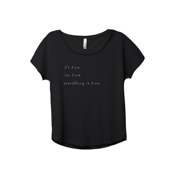 I'm Fine Everything Is Fine Women's Fashion Slouchy Dolman T-Shirt Tee Heather Black X-Large