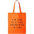 thumbnail image 1 of I'm Fine . . . Everything is Fine Cotton Canvas Tote Bag, 1 of 1
