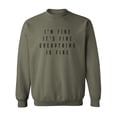 thumbnail image 1 of I'm Fine . . . Everything is Fine Crewneck Sweatshirt, 1 of 3