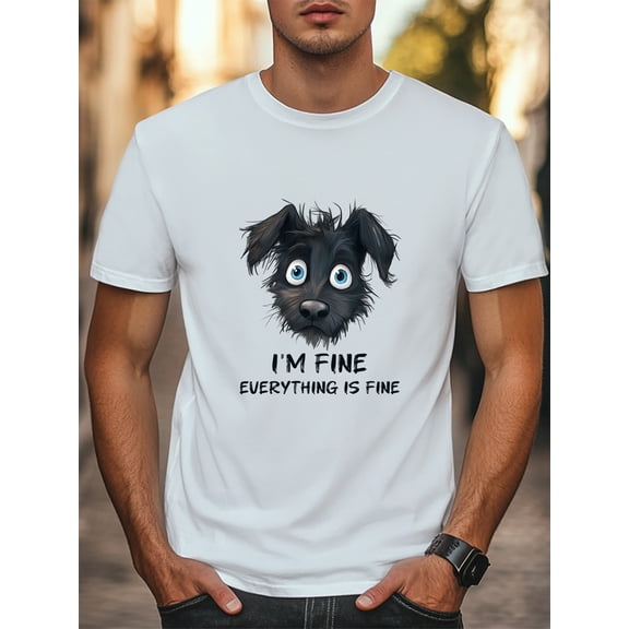 I'm Fine Everything is Fine Dog Graphic Unisex T-Shirt Women Men Casual T-shirt