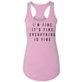 thumbnail image 1 of I'm Fine . . . Everything is Fine Racerback Tank, 1 of 3