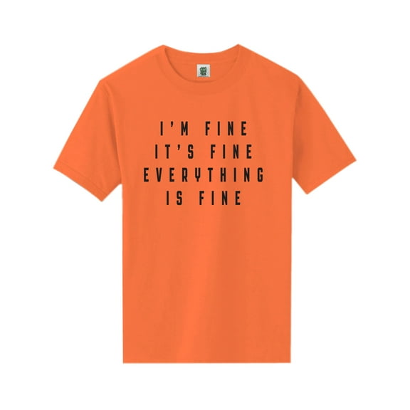 I'm Fine . . . Everything is Fine Short Sleeve Neon T-Shirt