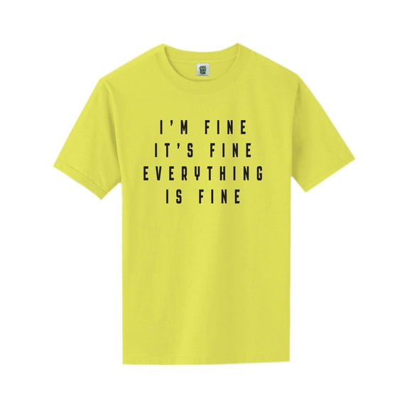 I'm Fine . . . Everything is Fine Short Sleeve Neon T-Shirt