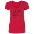 thumbnail image 1 of I'm Fine . . . Everything is Fine Womens V-Neck T-Shirt, 1 of 2