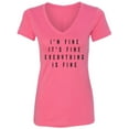 thumbnail image 1 of I'm Fine . . . Everything is Fine Womens V-Neck T-Shirt, 1 of 2