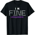 thumbnail image 1 of t-shirt I'm Fine Lupus Warrior Lupus Awareness Month Purple Ribbon T-Shirt mens，black，women，funny，journey，Crew Neck, Short Sleeve,printing, 1 of 4