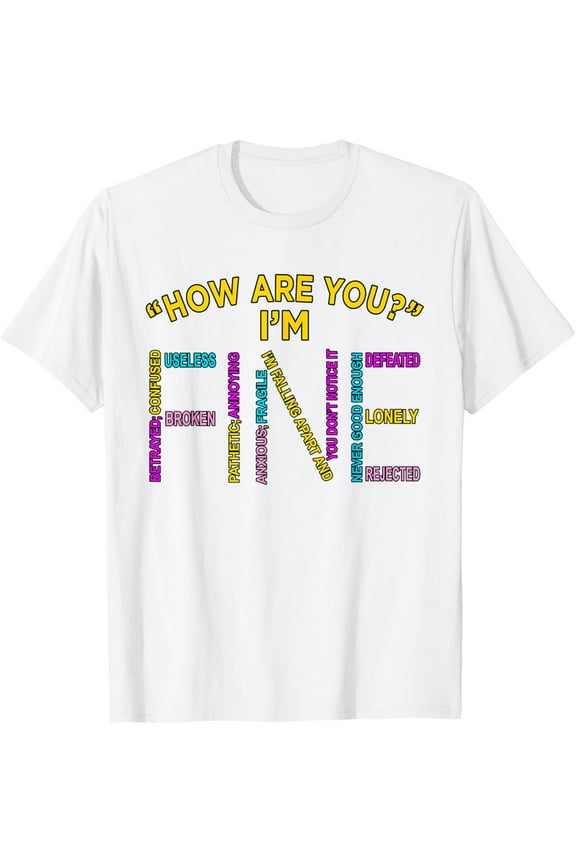 I'm Fine Mental Health Awareness Supporter Graphic T-ShirtMen's and women's pure cotton short-sleeved shirts