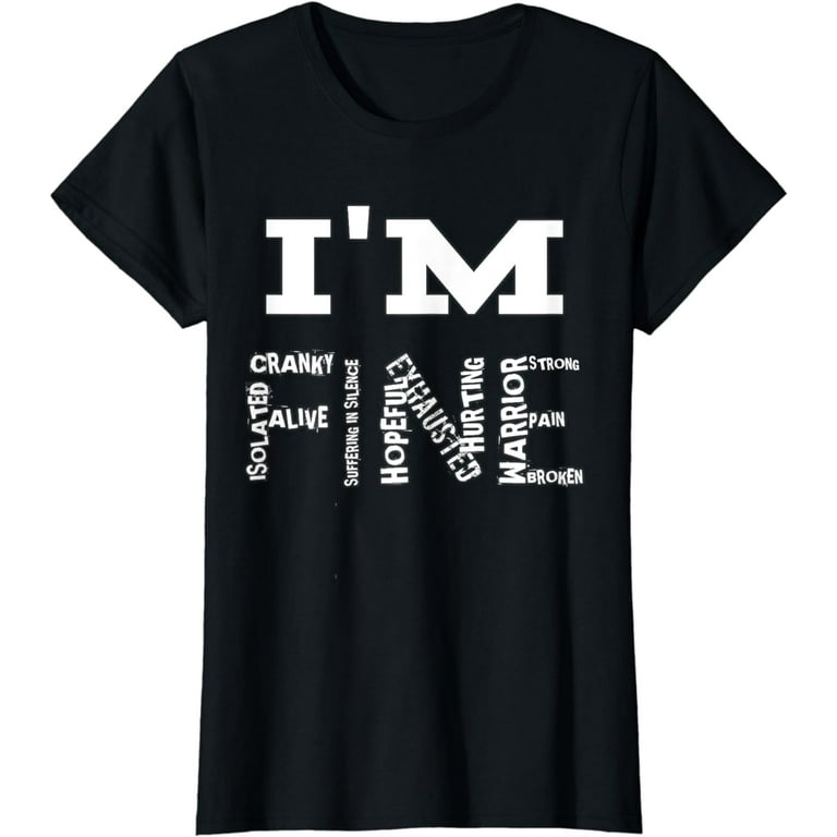 Womens I'm Fine Neuropathy Pain Fibromyalgia Awareness T Shirt Womens I'm Fine Neuropathy Pain Fibromyalgia Awareness T Shirt