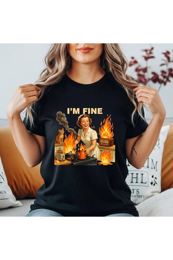 I'm Fine Retro Chaos Kitchen T-Shirt Funny Dark Humour Stress Meme Gift Tee Top