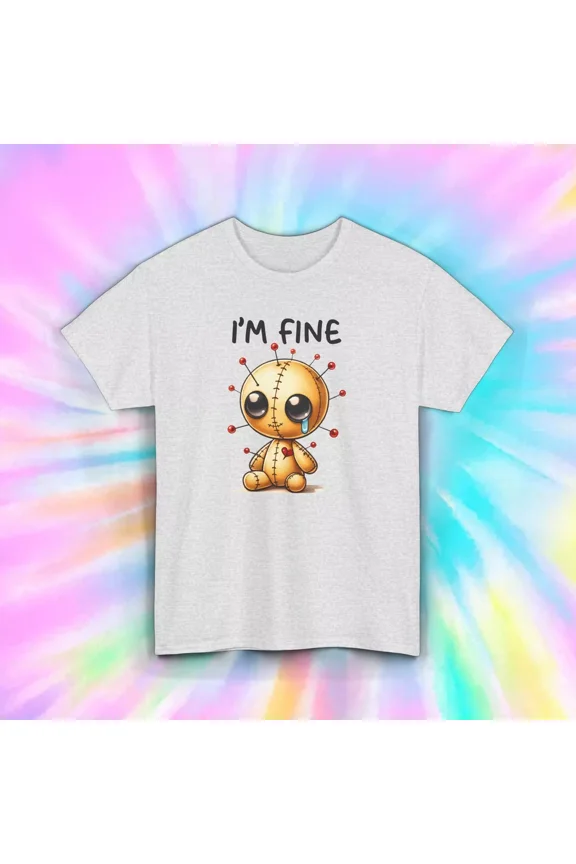 I'm Fine T-Shirt | Cute Cry Voodoo Doll Graphic |
