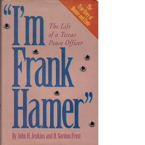 Pre-Owned I'm Frank Hamer: The Life of a Texas Peace Officer Paperback
