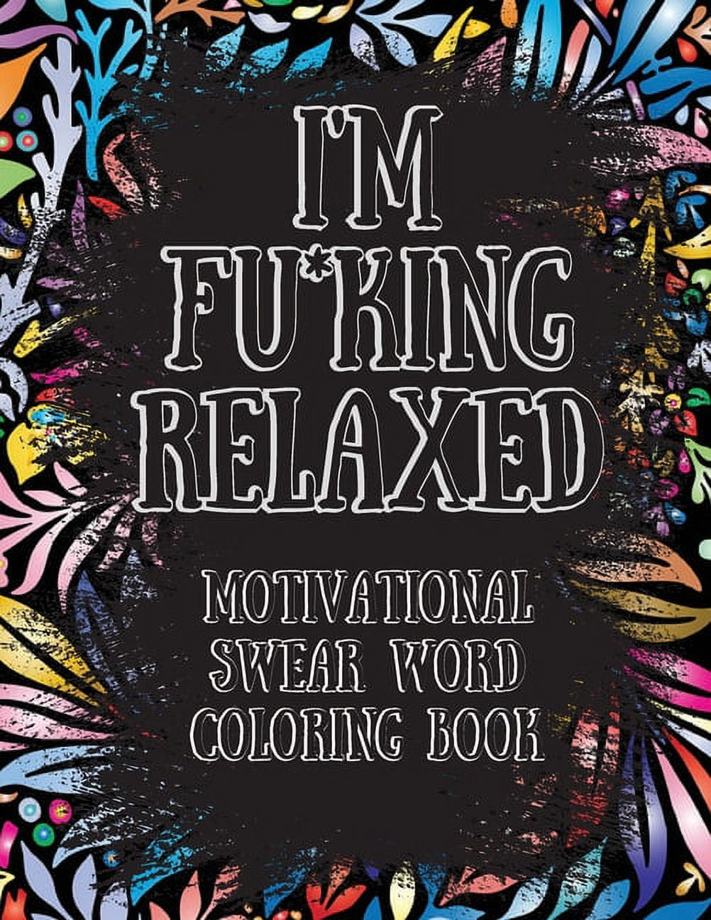 F#ck This Sh!t Swear Word Coloring Book: 50 cuss word coloring book Stress  Relief and Relaxation for Women;swearing coloring book for adults;curse wor  (Paperback)