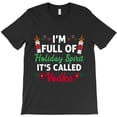 thumbnail image 1 of I'm Full Of Holiday Spirit It's Called Vodka Funny Christmas Graphic - Soft Touch, H34567 Unisex T-Shirt, Up to 5XL Available, 1 of 2