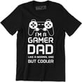 thumbnail image 1 of I'm Gamer Dad Like A Normal Dad But Cooler With Remote Image for Men T-Shirt, 1 of 4