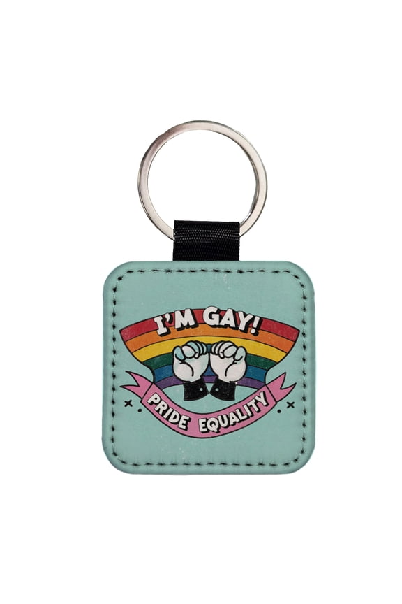 I'm Gay Pride Equality LGBTQ Rainbow Faux Leather Square Keychain
