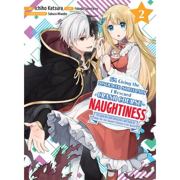 Pre-Owned I'm Giving the Disgraced Noble Lady I Rescued a Crash Course in Naughtiness: I'm Giving the Disgraced Noble Lady I Rescued a Crash Course in Naughtiness 2 (Series #2) (Paperback)