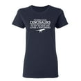 thumbnail image 1 of I'm Glad Dinosaurs Are Extinct Sarcastic Novelty Gift Idea Adult Humor Funny Women's Casual Tees, 1 of 3