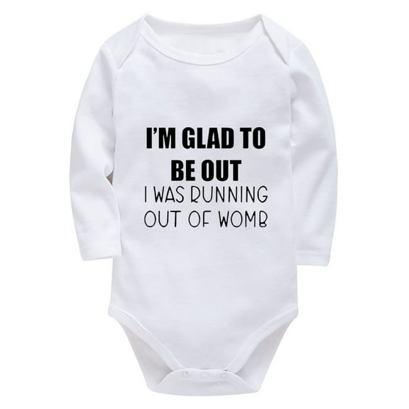 I'm Glad To Be Out I Was Running Out Of Womb Newborn Hospital Outfit Girl Long Sleeve Gender Nuteral Clothing Newborn White