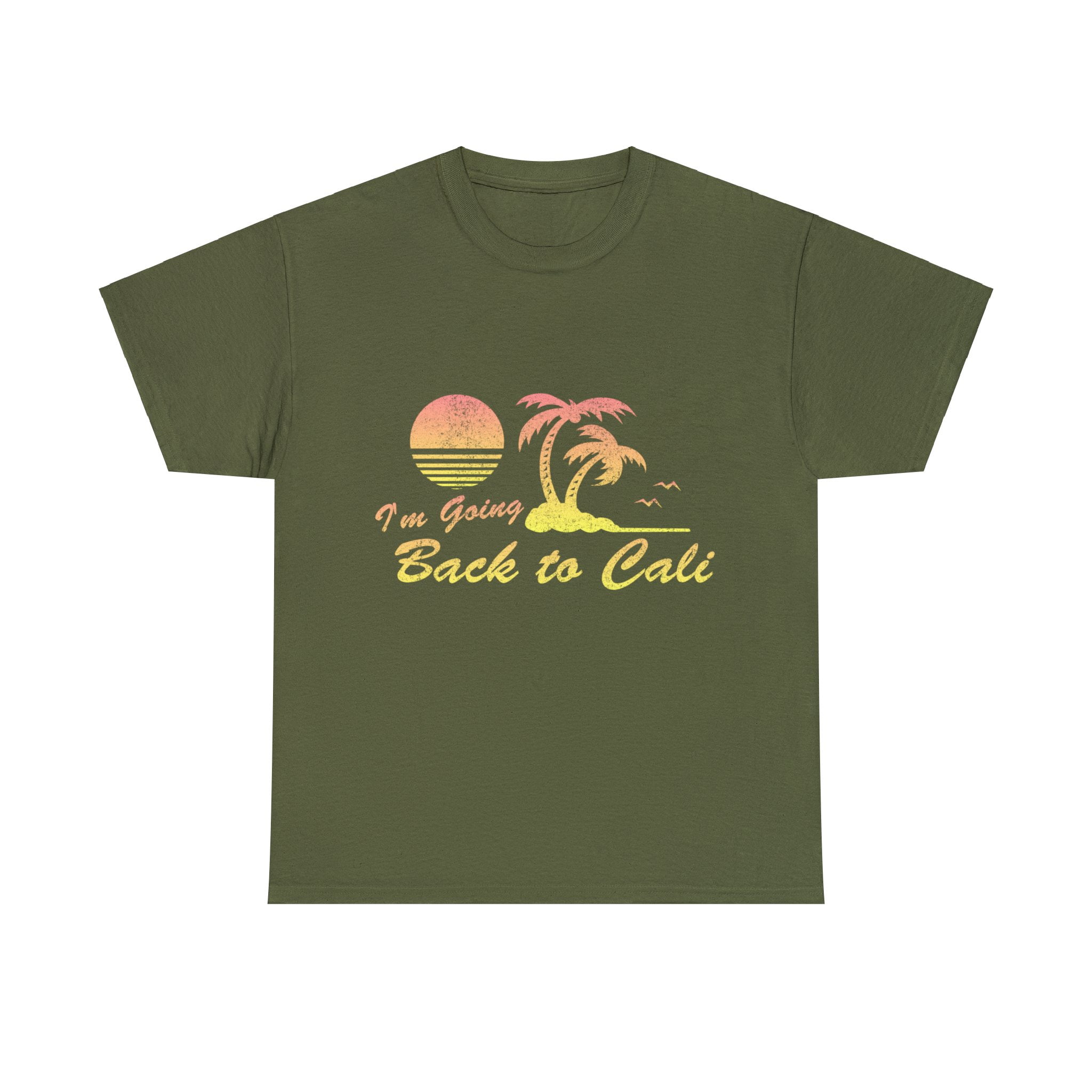 I'm Going Back To Cali T-Shirt I'm Going Back To Cali T-Shirt