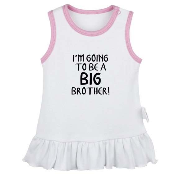 I'm Going to be a Big brother Funny Dresses For Baby, Newborn Babies Skirts, Infant Princess Dress, 0-24M Kids Graphic Clothes (White Sleeveless Dresses, 0-6 Months)