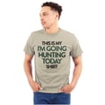 thumbnail image 1 of I'm Going Hunting Today Men's Graphic T Shirt Tees Brisco Brands L, 1 of 5