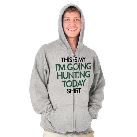 I'm Going Hunting Today Unisex Fleece Graphic Zip Up Hoodie Brisco Brands 4X