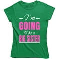 thumbnail image 1 of I'm Going To Be a Big Sister Pregnancy Announcement Funny Women's T-Shirt, 1 of 4