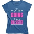 thumbnail image 1 of I'm Going To Be a Big Sister Pregnancy Announcement Funny Women's T-Shirt, 1 of 4