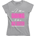 thumbnail image 1 of I'm Going To Be a Big Sister Pregnancy Announcement Funny Women's T-Shirt, 1 of 4