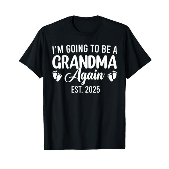 I'm Going to Be A Grandma Again 2025 Promoted to Grandma T-Shirt