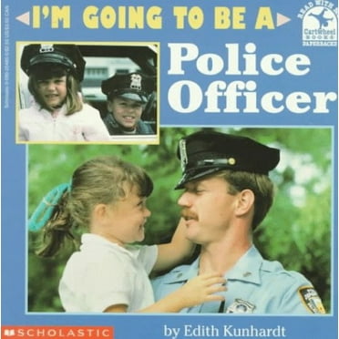 Pre-Owned I'm Going to Be a Police Officer (Paperback) 0590254855 9780590254854