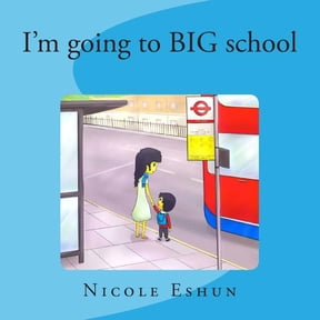 I'm going to big school: An interactive educational rhyme and activity book for pre-schoolers, (Paperback)
