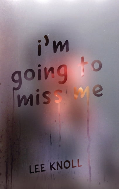 I'm Going to Miss Me, (Hardcover)