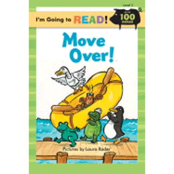 I'm Going to Read(r) (Level 2): Move Over! (Hardcover) by Laura Rader