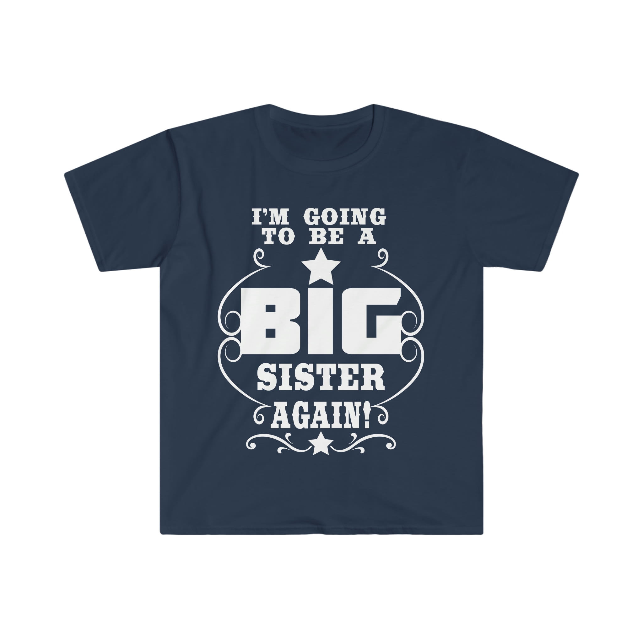 I'm Going to be a Big Sister Again Unisex T-shirt S-3XL
