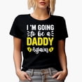 thumbnail image 1 of I'm Going to be a Daddy Again, Black T-Shirt, Medium, 1 of 5