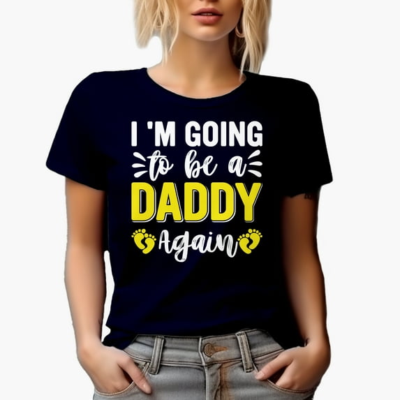 I'm Going to be a Daddy Again, Navy Blue T-Shirt, Medium