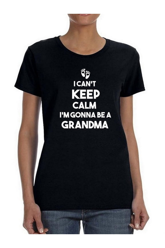 I'm Gonna Be A Grandma Women T-Shirt, Female Small