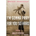 thumbnail image 1 of Pre-Owned I'm Gonna Pray for You So Hard: A Play (Paperback) 1468311085 9781468311082, 1 of 1