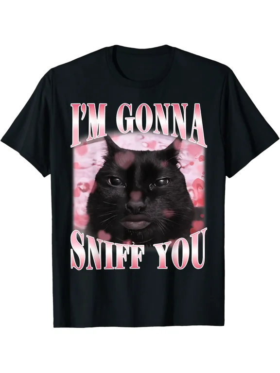 I'm Gonna Sniff You Funny Brainrot Stupid Cat Meme Graphic T-Shirt, Vintage Birthday Gift