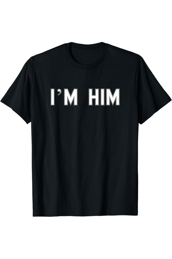 I’m HIM School Pride Cute Gag Funny Fan T-Shirt