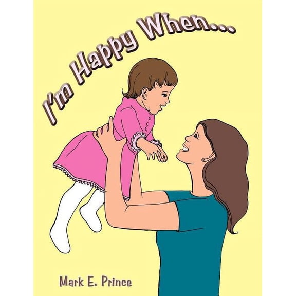 Pre-Owned I'm Happy When... (Paperback)