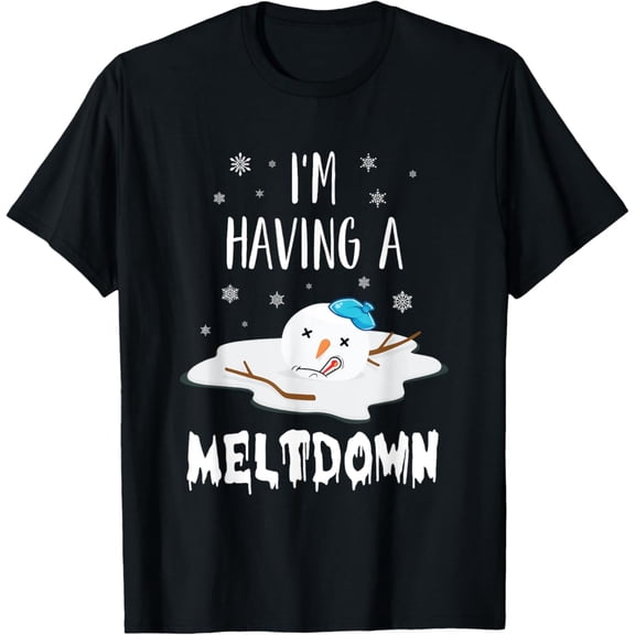 I'm Having A Meltdown Melting Snowman Winter T-Shirt Tshirt All Size S-5XL