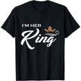 thumbnail image 1 of I'm Her King T-Shirt Funny Couple Boyfriend Girlfriend Shirt, 1 of 3