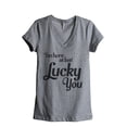 thumbnail image 1 of I'm Here At Last Lucky You Women's Fashion Relaxed V-Neck T-Shirt Tee Heather Grey Medium, 1 of 3