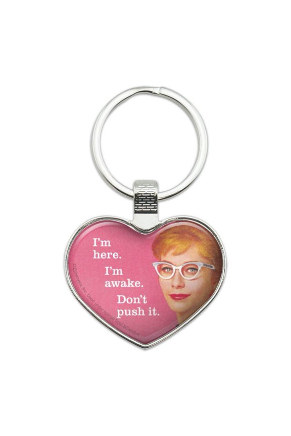 I'm Here Awake Don't Push it Funny Humor Keychain Heart Love Metal Key Chain Ring