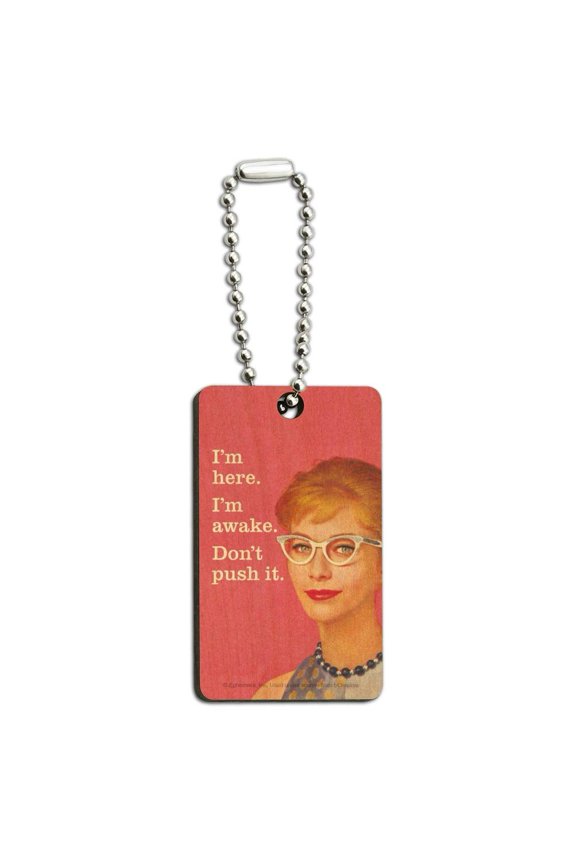 I'm Here Awake Don't Push it Funny Humor Wood Wooden Rectangle Keychain Key Ring