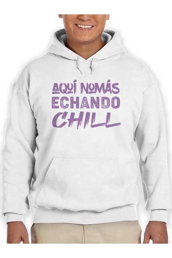 I'm Here Bein' Chill Hoodie Men -Smartprints Designs, Male Large